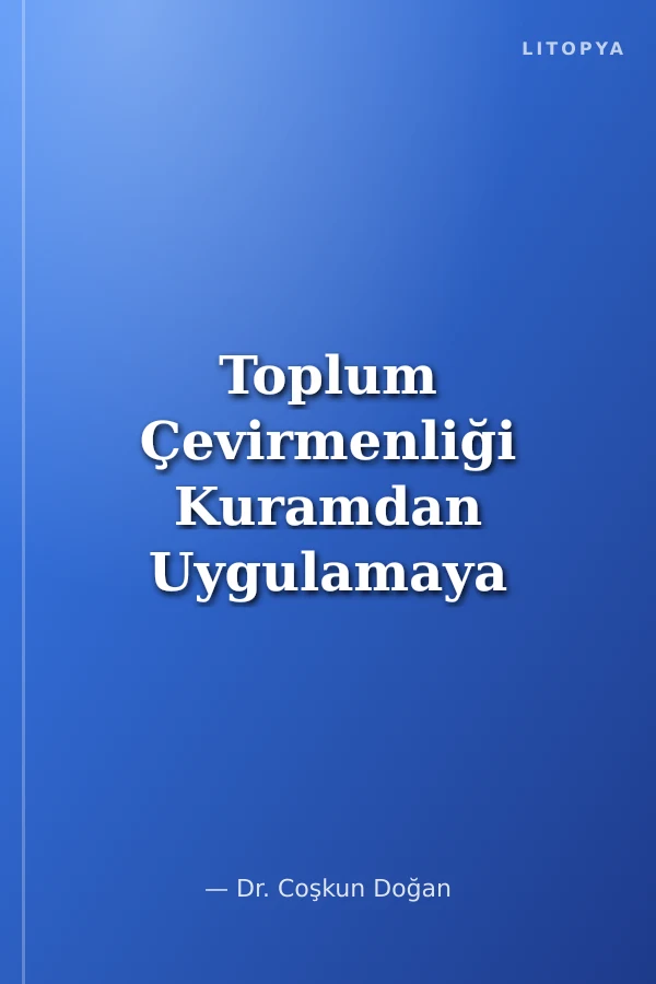 Toplum Çevirmenliği Kuramdan Uygulamaya