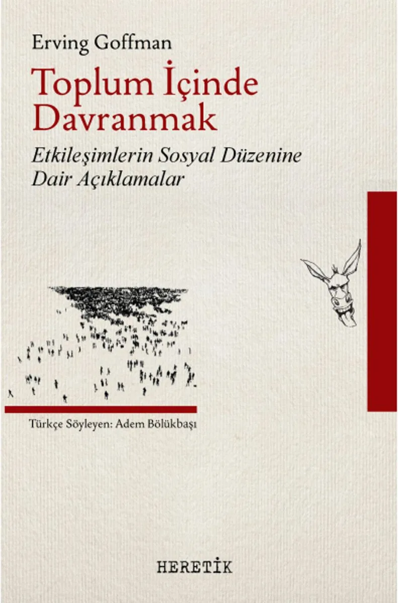 Toplum İçinde Davranmak Etkileşimlerin Sosyal Düzenine Dair Açıklamalar