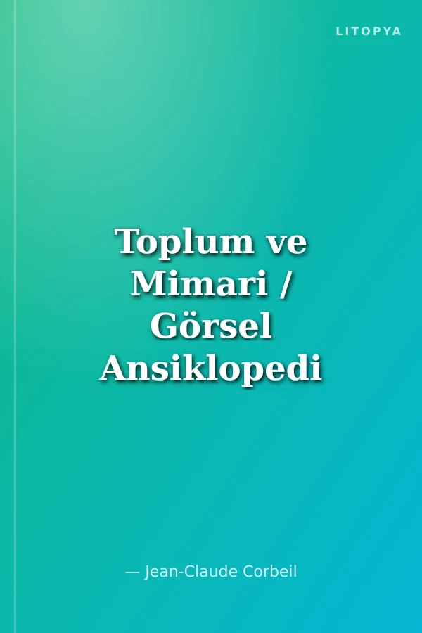 Toplum ve Mimari / Görsel Ansiklopedi