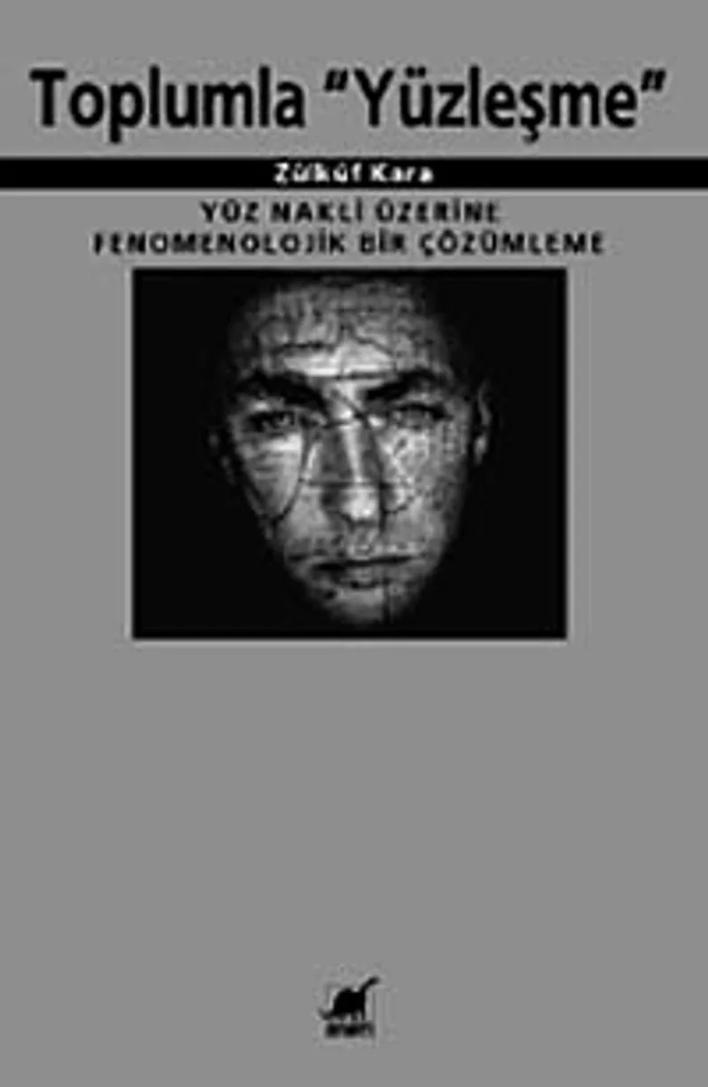 Toplumla Yüzleşme Yüz Nakli Üzerine Fenomenolojik Bir Çözümleme