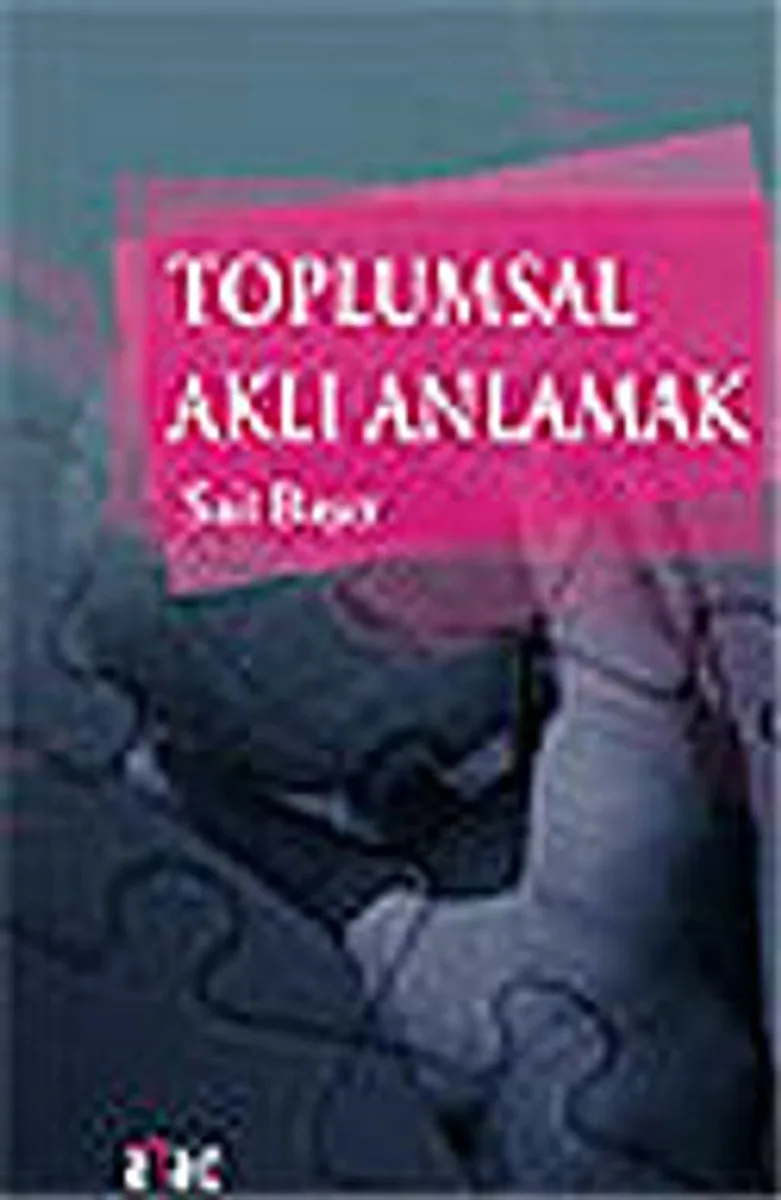 Toplumsal Aklı Anlamak
