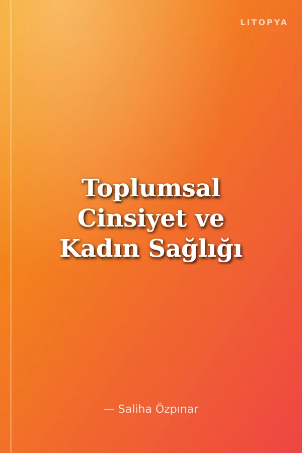 Toplumsal Cinsiyet ve Kadın Sağlığı