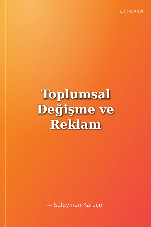 Toplumsal Değişme ve Reklam