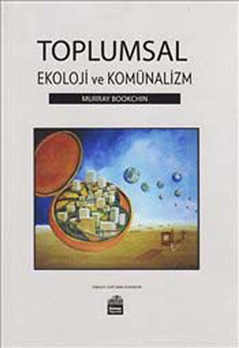 Toplumsal Ekoloji ve Komünalizm