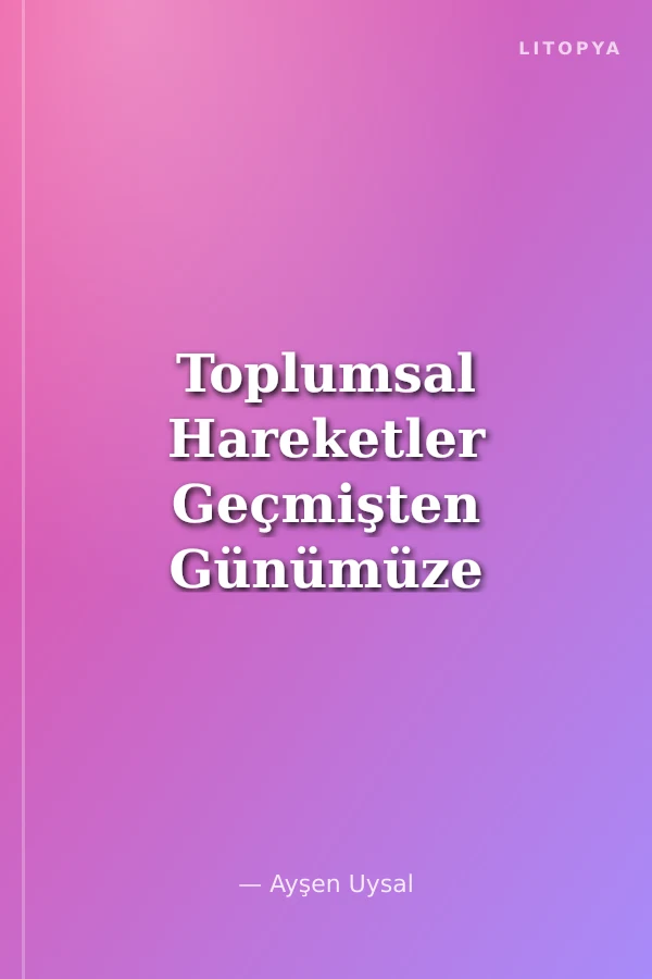 Toplumsal Hareketler Geçmişten Günümüze Kurtuluşunun 100. Yılında İzmir
