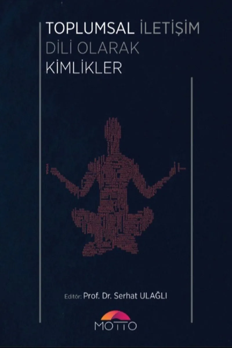 Toplumsal İletişim Dili Olarak Kimlikler
