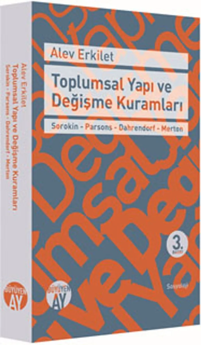 Toplumsal Yapı ve Değişme Kuramları Sorokin - Parsons - Dahrendorf - Merton