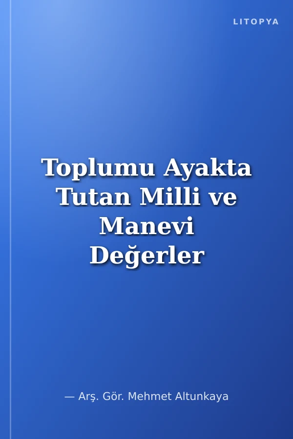 Toplumu Ayakta Tutan Milli ve Manevi Değerler