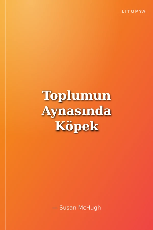 Toplumun Aynasında Köpek