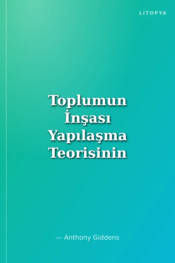 Toplumun İnşası Yapılaşma Teorisinin Ana Hatları