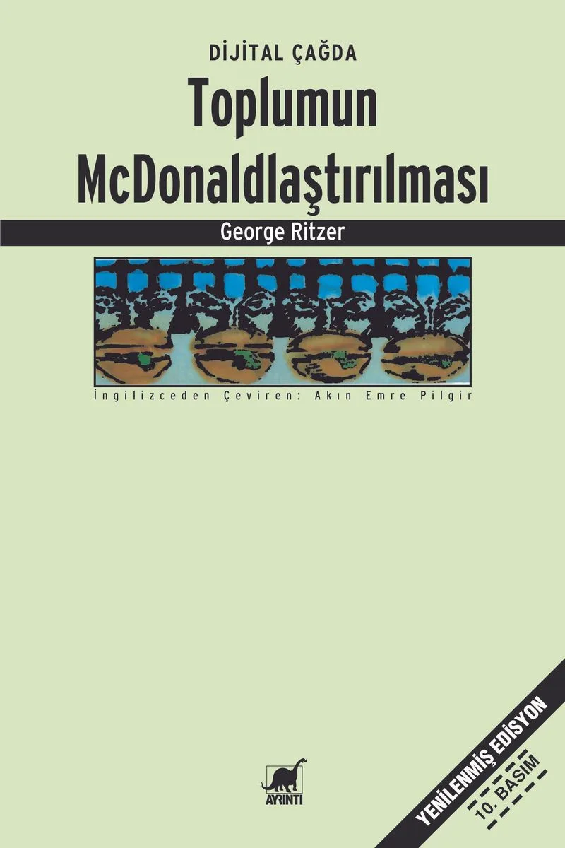 Toplumun McDonaldlaştırılması Çağdaş Toplum Yaşamının Değişen Karakteri Üzerine Bir İnceleme