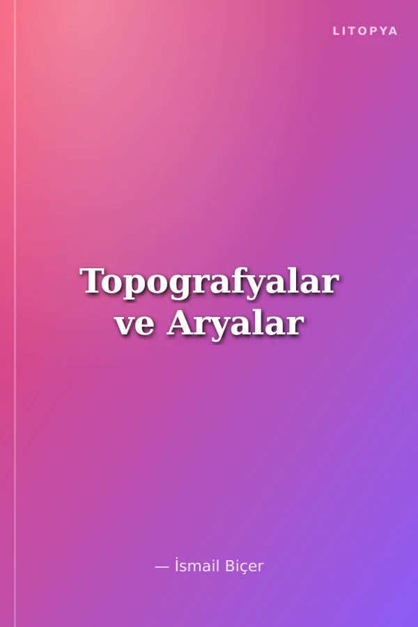 Topografyalar ve Aryalar