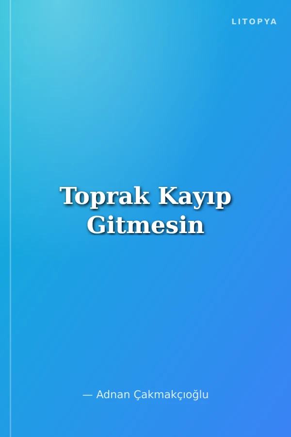 Toprak Kayıp Gitmesin