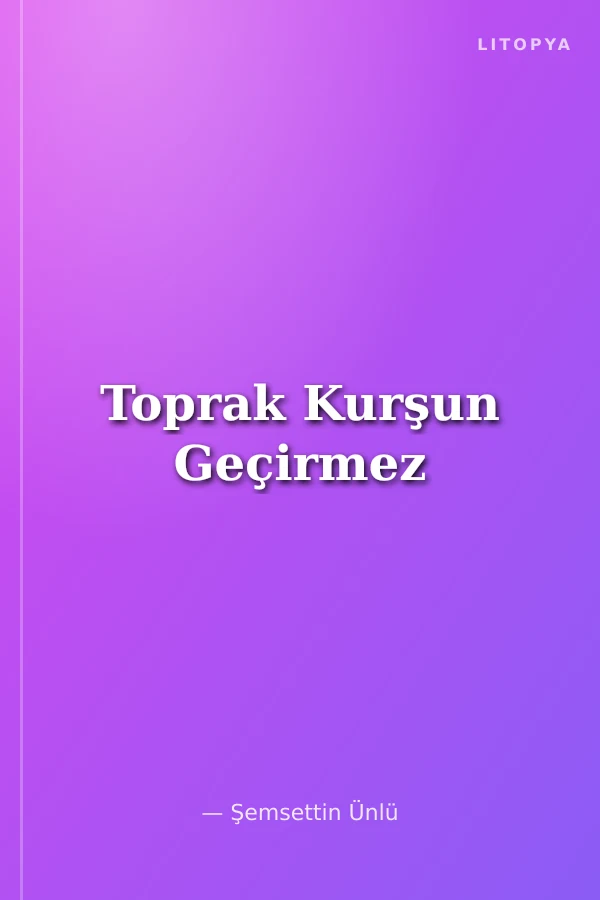 Toprak Kurşun Geçirmez