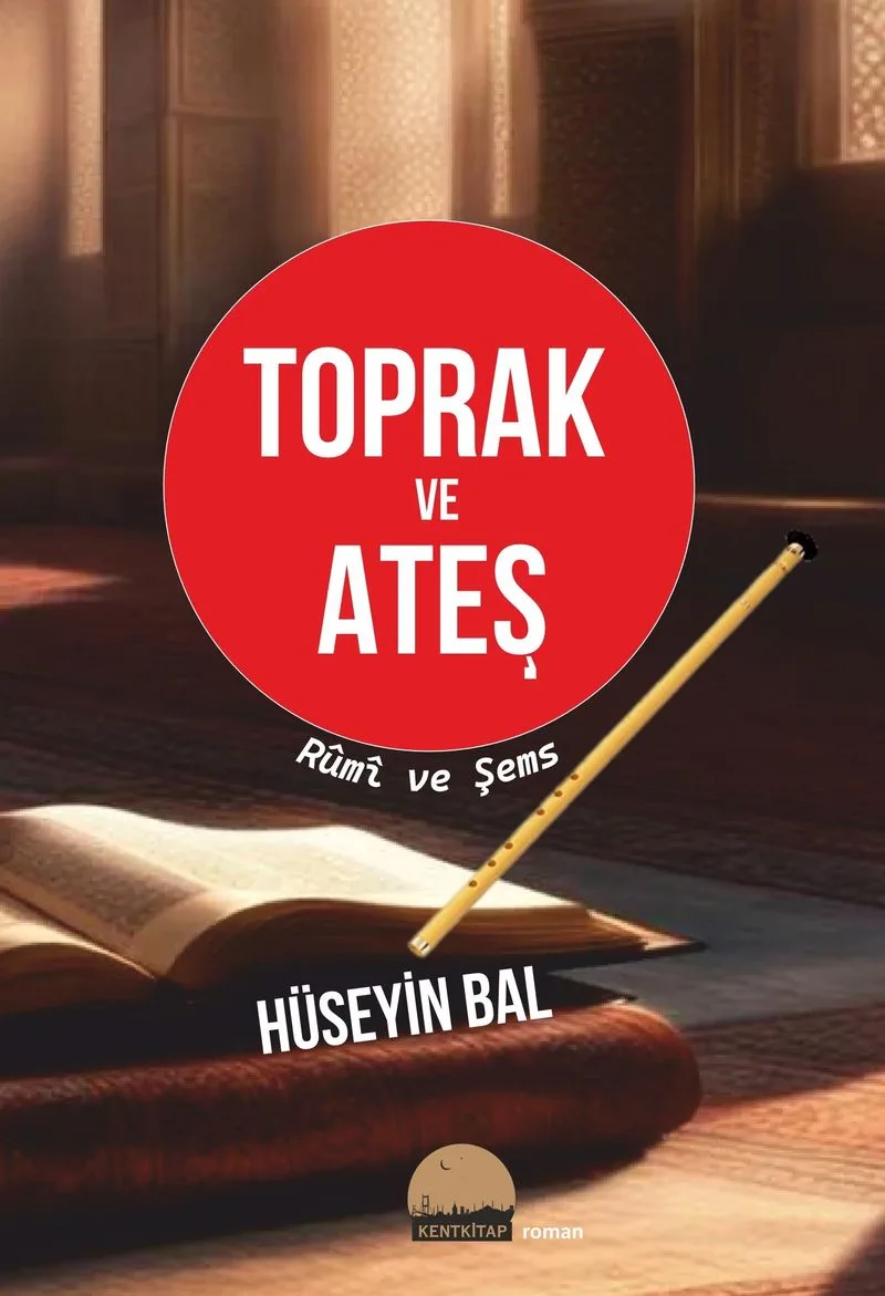 Toprak ve Ateş Rumi ve Şems
