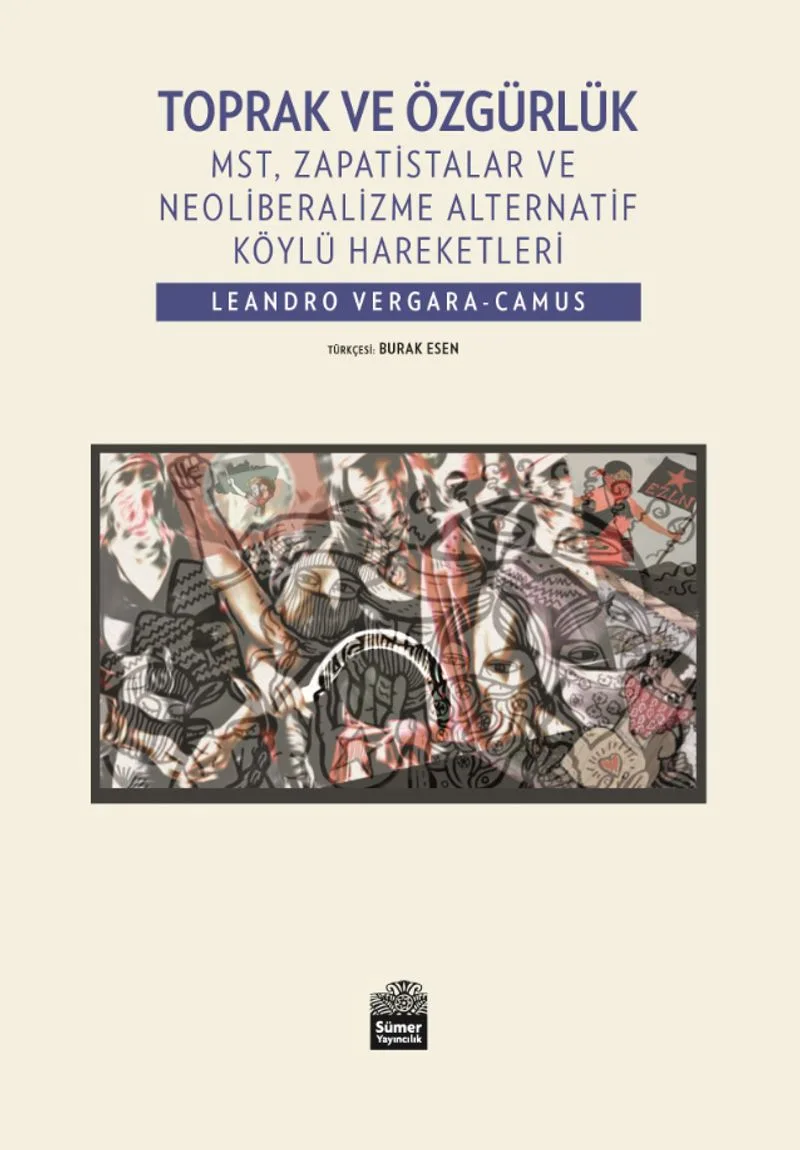 Toprak ve Özgürlük MST, Zapatistalar ve Neoliberalizme Alternatif Köylü Hareketleri