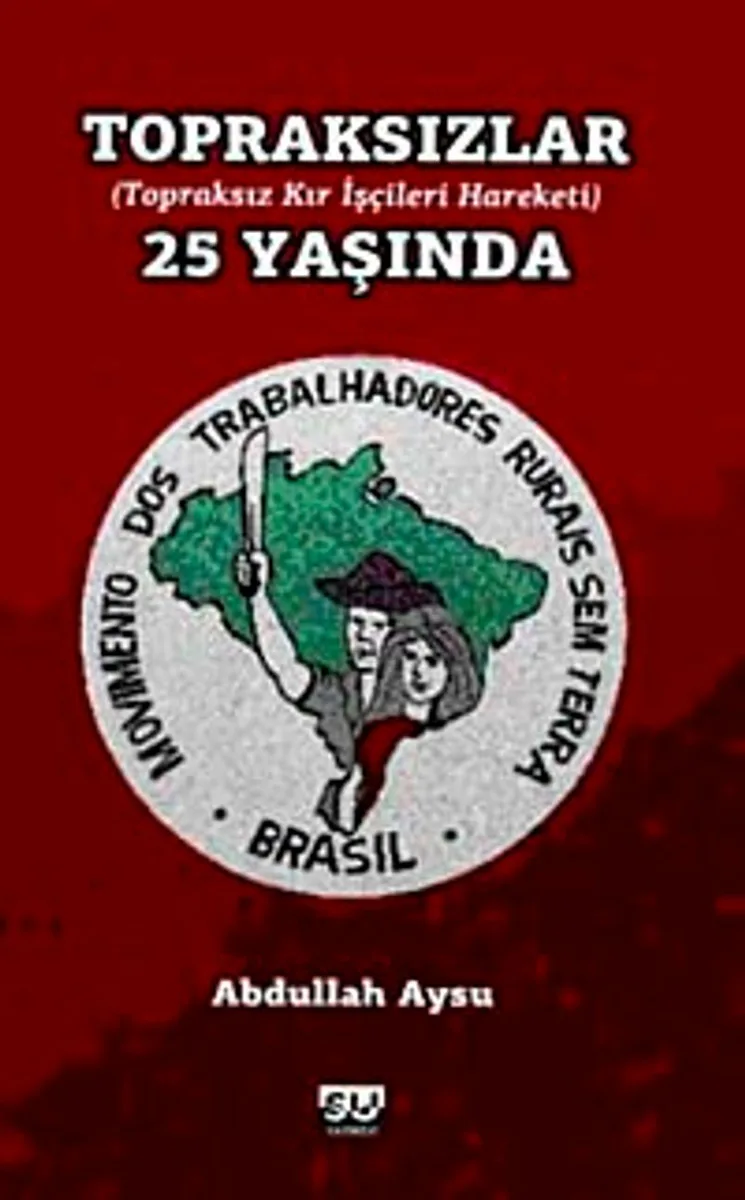 Topraksızlar 25 Yaşında Topraksız Kır İşçileri Harekatı