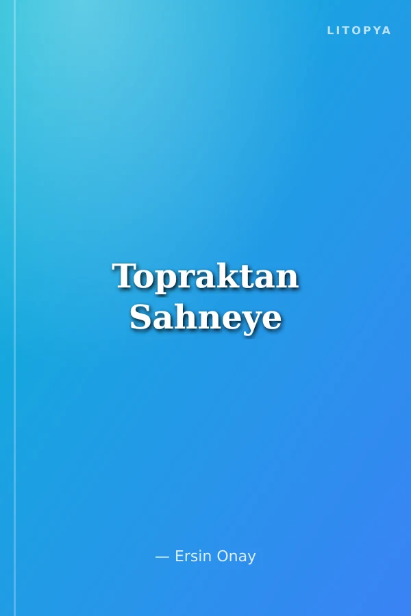 Topraktan Sahneye