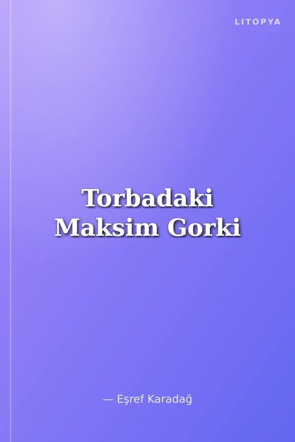 Torbadaki Maksim Gorki