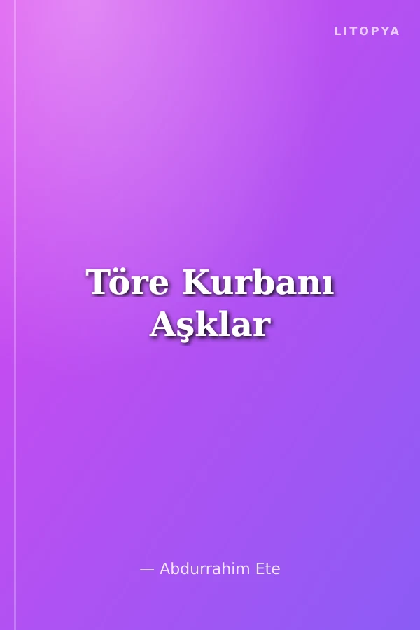 Töre Kurbanı Aşklar