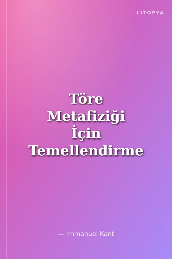 Töre Metafiziği İçin Temellendirme