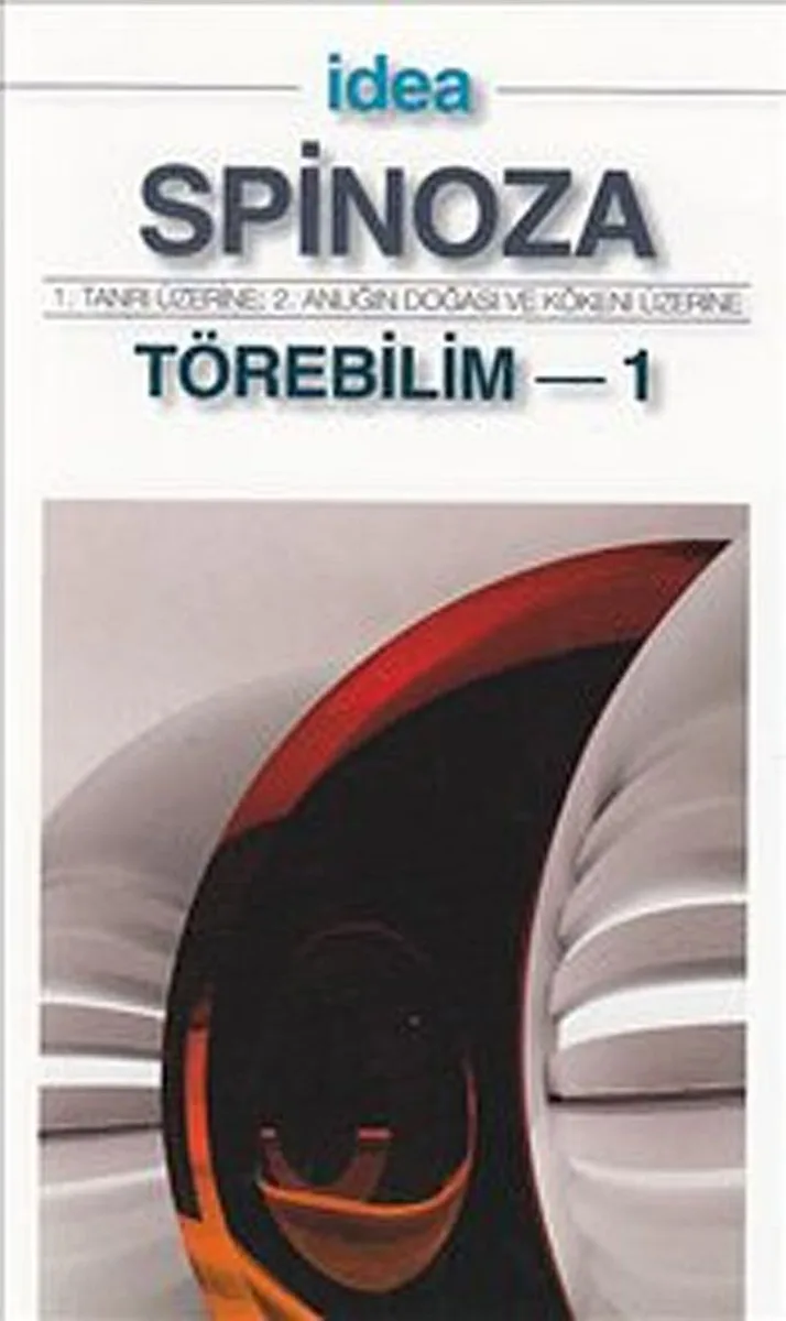 Törebilim 1(Cep Boy) 1. Tanrı Üzerine - 2. Anlığın Doğası ve Kökeni Üzerine