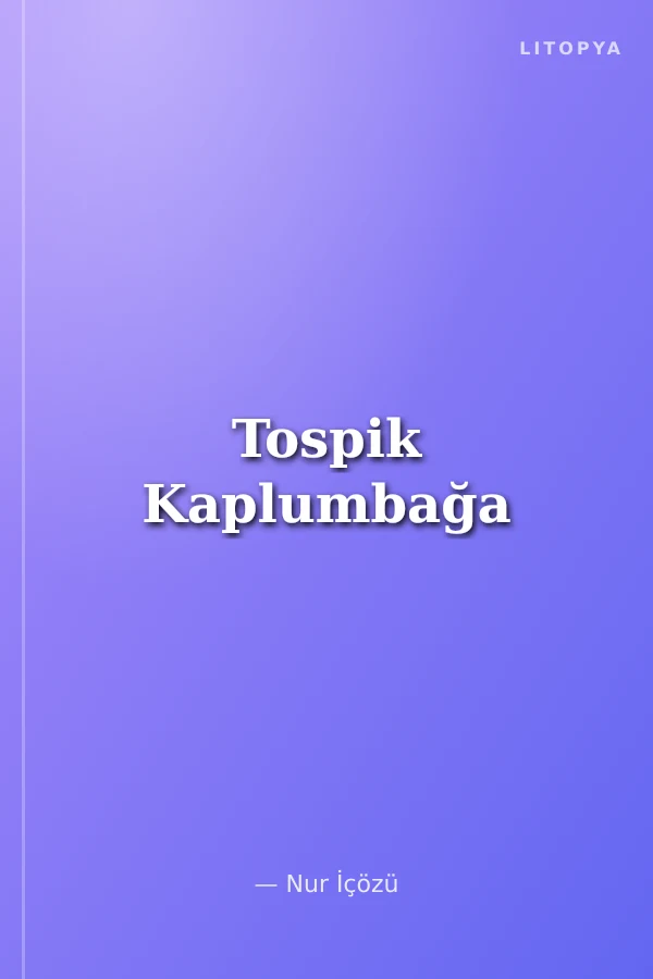 Tospik Kaplumbağa