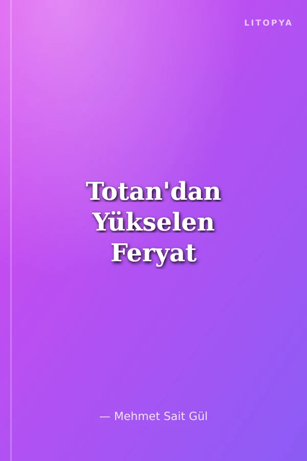 Totan'dan Yükselen Feryat