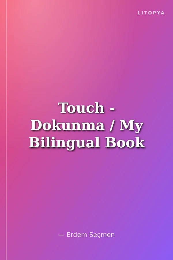 Touch - Dokunma / My Bilingual Book