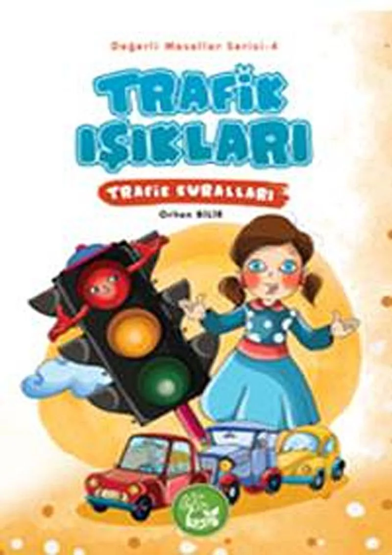 Trafik Işıkları - Trafik Kuralları / Değerli Masallar Serisi-4