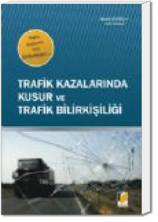 Trafik Kazalarında Kusur ve Trafik Bilirkişiliği