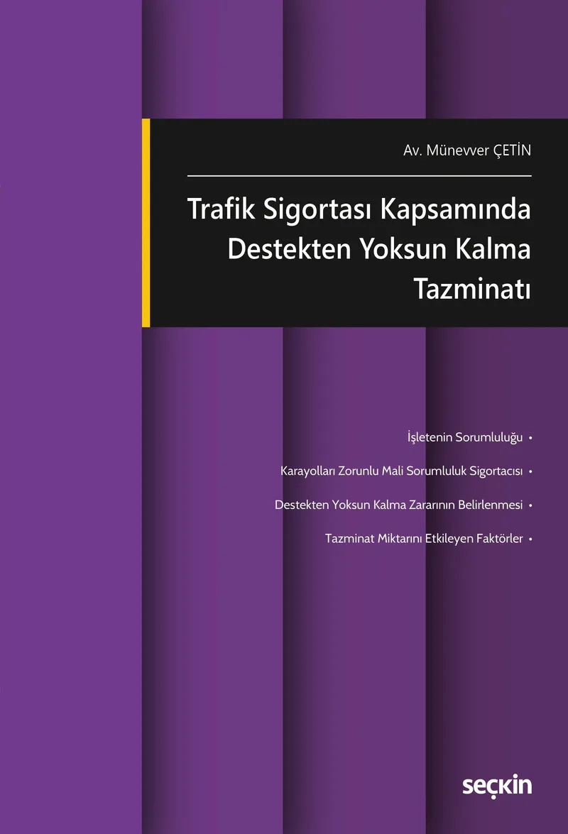 Trafik Sigortası Kapsamında Destekten Yoksun Kalma Tazminatı
