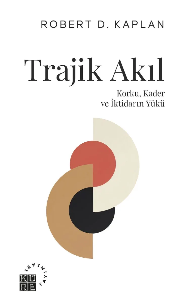 Trajik Akıl Korku, Kader ve İktidarın Yükü