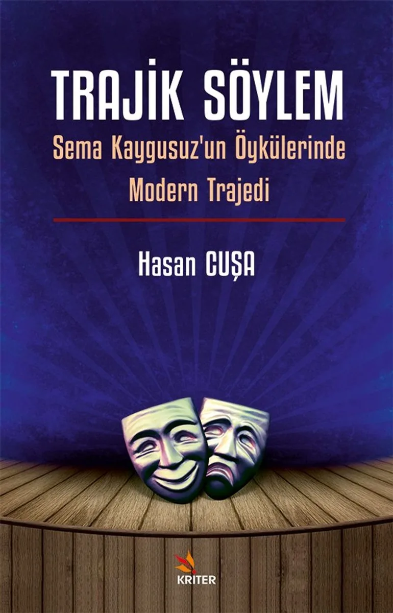 Trajik Söylem Sema Kaygusuz'un Öykülerinde Modern Trajedi
