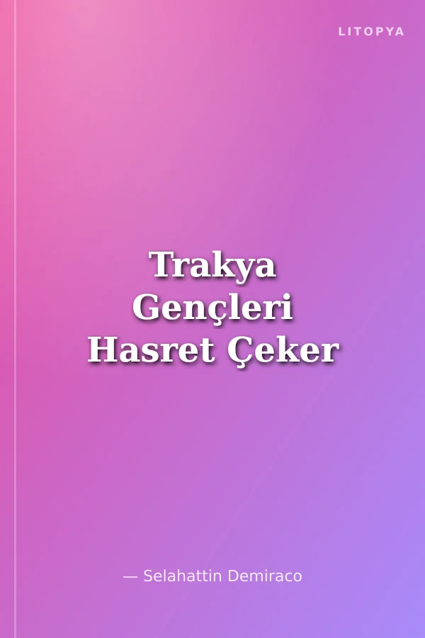 Trakya Gençleri Hasret Çeker