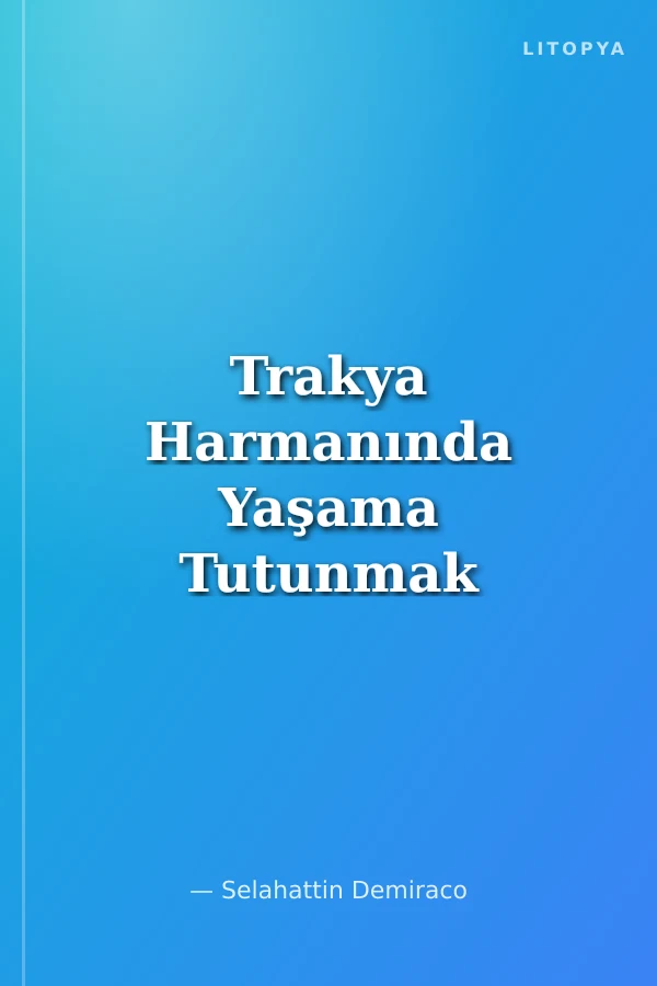 Trakya Harmanında Yaşama Tutunmak
