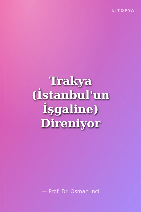 Trakya (İstanbul'un İşgaline) Direniyor