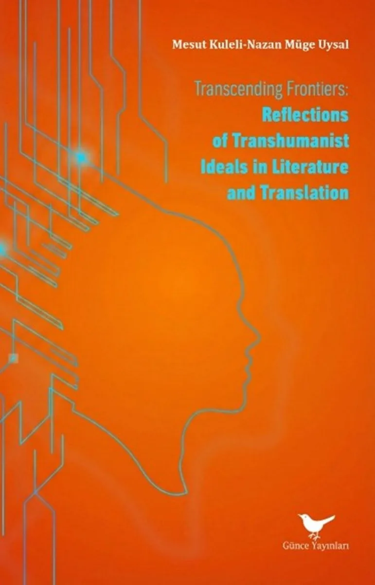 Transcending Frontiers: Reflections of Transhumanist Ideals in Literature and Translation