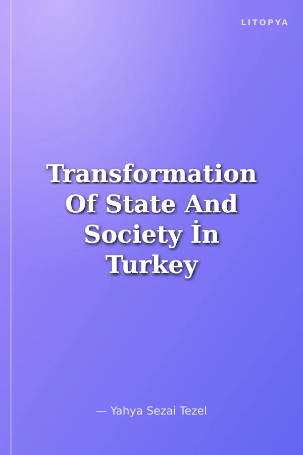 Transformation Of State And Society İn Turkey