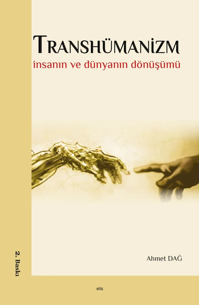 Transhümanizm İnsanın ve Dünyanın Dönüşümü