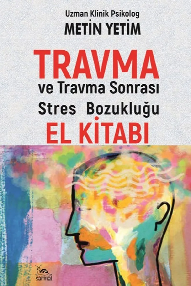 Travma ve Travma Sonrası Stres Bozukluğu El Kitabı