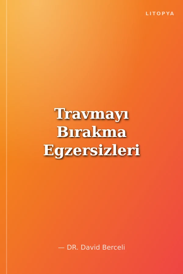 Travmayı Bırakma Egzersizleri