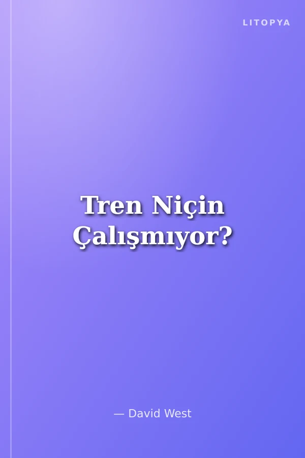 Tren Niçin Çalışmıyor?