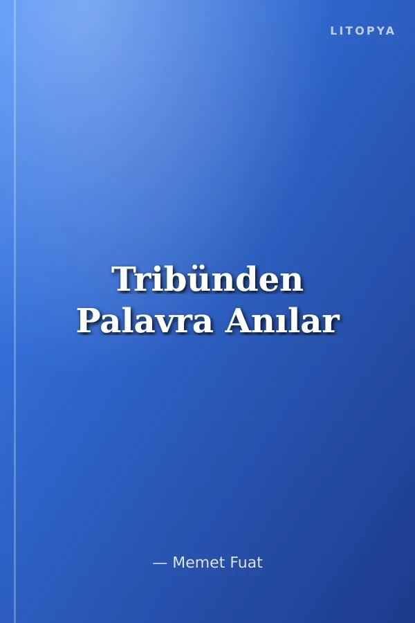 Tribünden Palavra Anılar