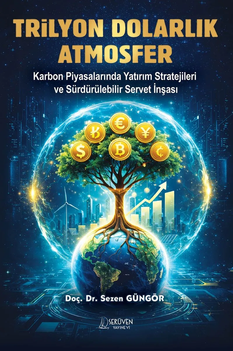 Trilyon Dolarlık Atmosfer Karbon Piyasalarında Yatırım Stratejileri ve Sürdürülebilir Servet İnşası