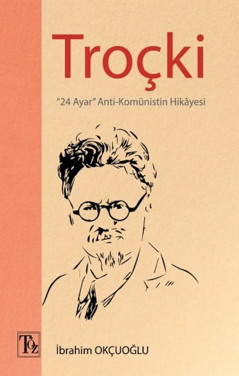 Troçki "24 Ayar” Anti-Komünistin Hikayesi