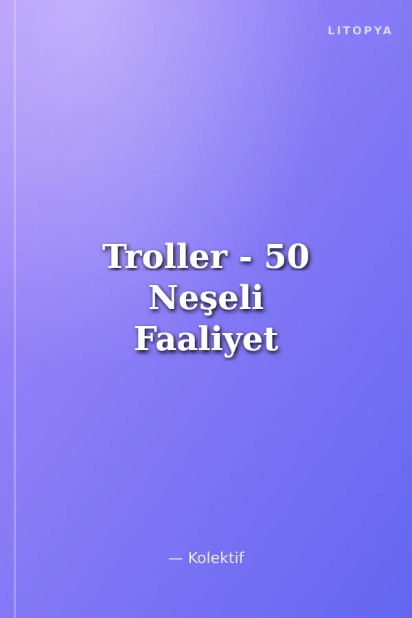 Troller - 50 Neşeli Faaliyet