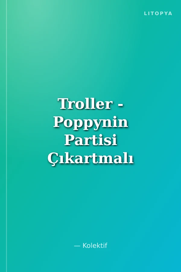 Troller - Poppynin Partisi Çıkartmalı Eğlence