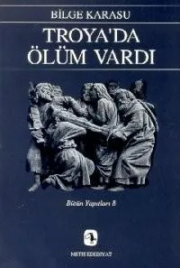 Troya'da ölüm vardı