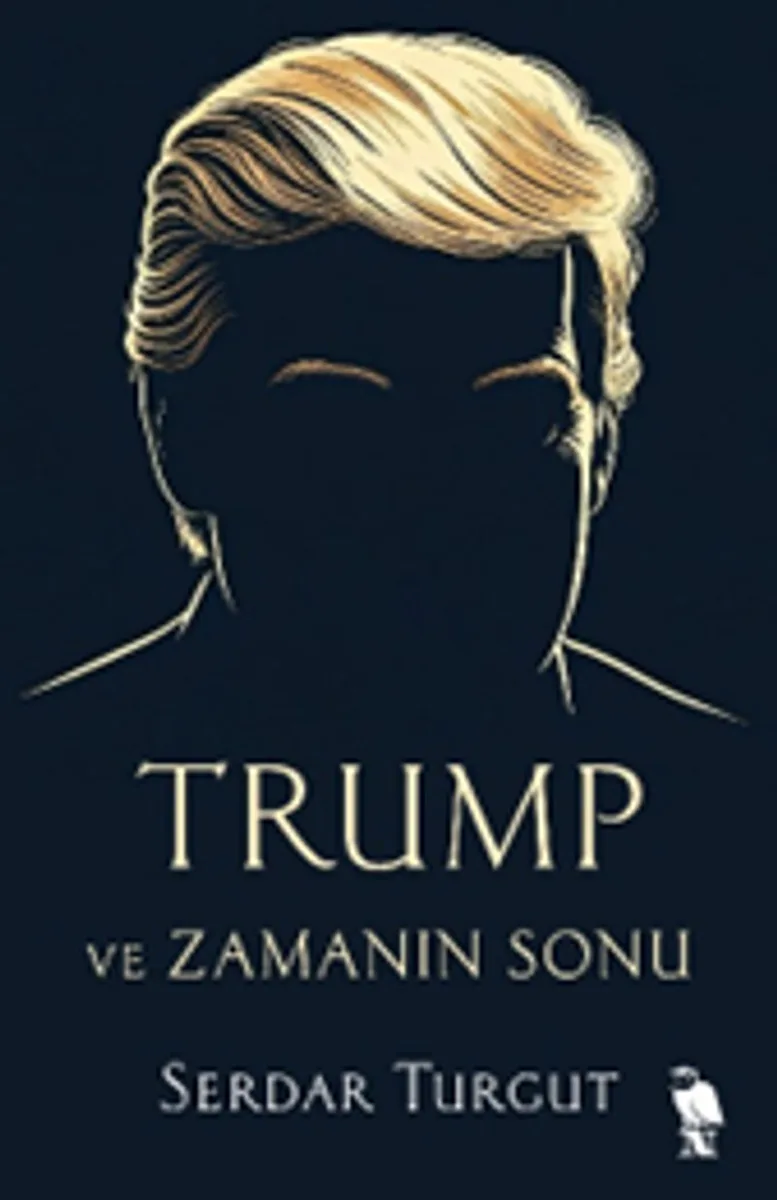 Trump ve Zamanın Sonu